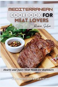 The Mediterranean Cookbook for Meat Lovers