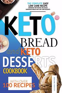 Keto Bread And Keto Desserts Cookbook