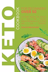 Keto Cookbook for Beginners Over 50