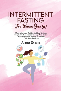 Intermittent Fasting For Women Over 50