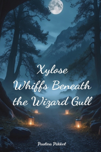 Xylose Whiffs Beneath the Wizard Gull