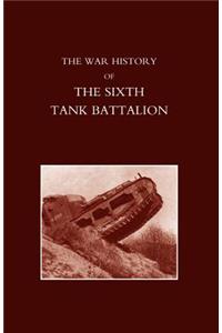 War History of the Sixth Tank Battalion.