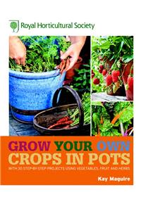 RHS Grow Your Own: Crops in Pots