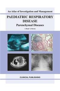 Paediatric Respiratory Disease - Parenchymal Diseases