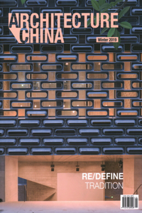 Architecture China: Re/Define Tradition