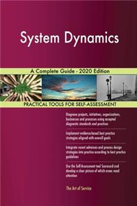 System Dynamics A Complete Guide - 2020 Edition