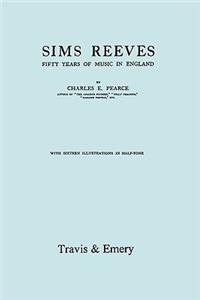 Sims Reeves, Fifty Years of Music in England. [Facsimile of 1924 edition]