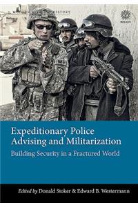 Expeditionary Police Advising and Militarization