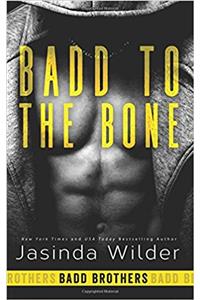 Badd to the Bone