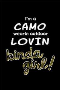 I'm a Camo Wearin Outdoor Lovin Kinda Girl!