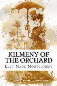 Kilmeny of the Orchard