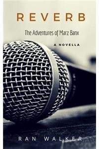 Reverb: The Adventures of Marz Banx