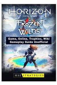 Horizon Zero Dawn the Frozen Wilds Game, Online, Trophies, Wiki, Gameplay Guide Unofficial