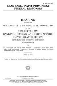 LeadBased Paint Poisoning: Federal Responses
