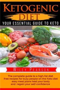 Ketogenic Diet The complete guide to a high-fat diet