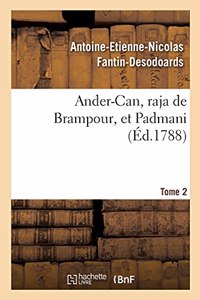 Ander-Can, Raja de Brampour, Et Padmani. Tome 2