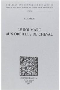 Le Roi Marc Aux Oreilles de Cheval