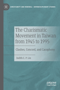 Charismatic Movement in Taiwan from 1945 to 1995