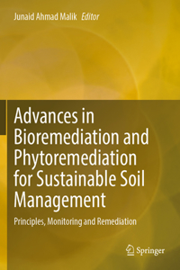 Advances in Bioremediation and Phytoremediation for Sustainable Soil Management