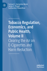 Clearing the Air on E-Cigarettes and Harm Reduction, Volume II