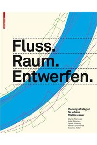 Fluss.Raum.Entwerfen