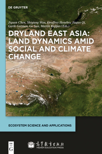 Dryland East Asia: Land Dynamics Amid Social and Climate Change