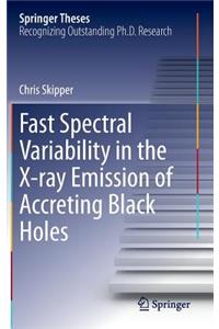 Fast Spectral Variability in the X-ray Emission of Accreting Black Holes