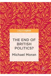 The End of British Politics?