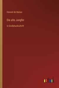 Die alte Jungfer