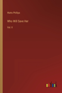 Who Will Save Her