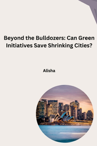 Beyond the Bulldozers