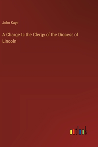 Charge to the Clergy of the Diocese of Lincoln