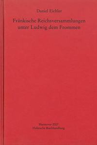 Frankische Reichsversammlungen Unter Ludwig Dem Frommen