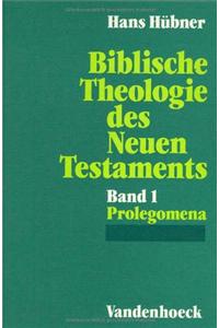 Biblische Theologie Des Neuen Testaments. Band 1