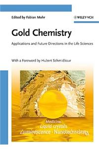 Gold Chemistry: Applications and Future Directions in the Life Sciences