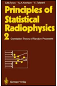 Principles of Statistical Radiophysics II: Correlation Theory of Random Processes