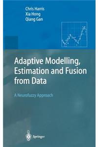 Adaptive Modelling, Estimation and Fusion from Data