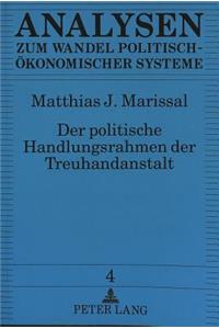 Der politische Handlungsrahmen der Treuhandanstalt