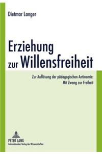 Erziehung Zur Willensfreiheit