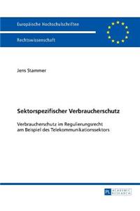 Sektorspezifischer Verbraucherschutz