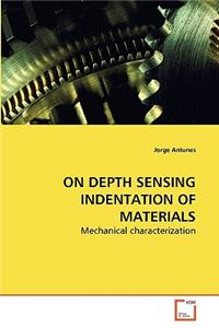 On Depth Sensing Indentation of Materials