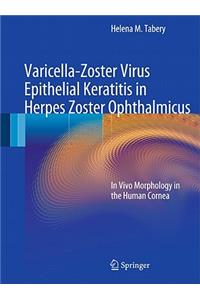 Varicella-Zoster Virus Epithelial Keratitis in Herpes Zoster Ophthalmicus