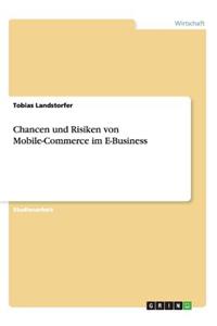 Chancen und Risiken von Mobile-Commerce im E-Business