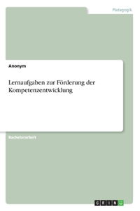 Lernaufgaben zur Förderung der Kompetenzentwicklung