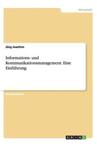Informations- und Kommunikationsmanagement. Eine Einführung