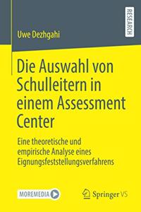 Die Auswahl Von Schulleitern in Einem Assessment Center