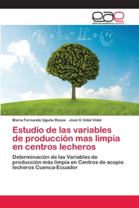 Estudio de las variables de producción mas limpia en centros lecheros