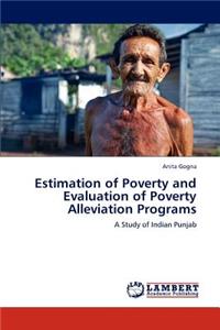 Estimation of Poverty and Evaluation of Poverty Alleviation Programs
