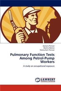 Pulmonary Function Tests Among Petrol-Pump Workers