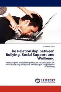 The Relationship between Bullying, Social Support and Wellbeing